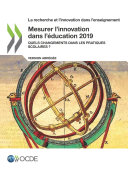 La recherche et l'innovation dans l'enseignement Mesurer l’innovation dans l’éducation 2019 (Version abrégée)