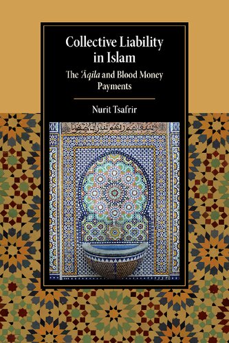Collective Liability in Islam: The ‘Āqila and Blood-Money Payments