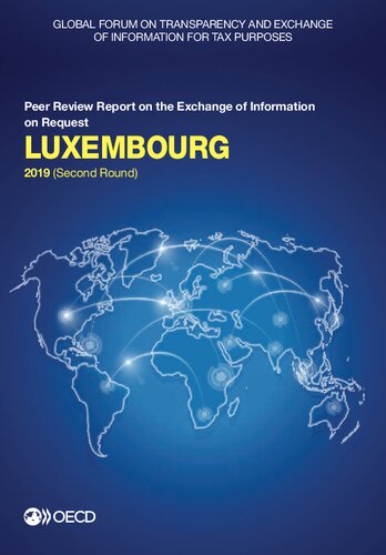Global Forum on Transparency and Exchange of Information for Tax Purposes : Luxembourg 2019 (second Round) : Peer Review Report on the Exchange of Information on Request