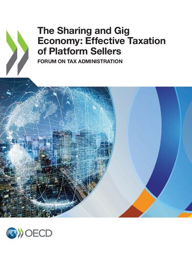 The Sharing and Gig Economy: Effective Taxation of Platform Sellers Forum on Tax Administration