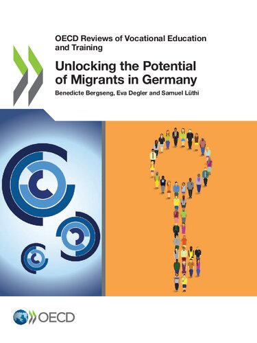 OECD Reviews of Vocational Education and Training Unlocking the Potential of Migrants in Germany