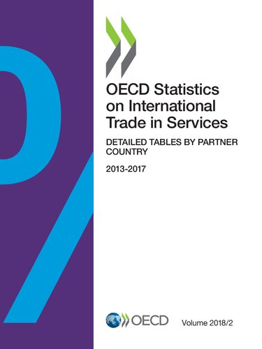 OECD Statistics on International Trade in Services: Detailed Tables by Partner Country 2013-2017