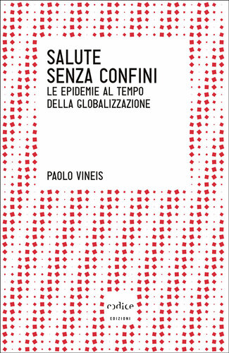 Salute senza confini. Le epidemie della globalizzazione