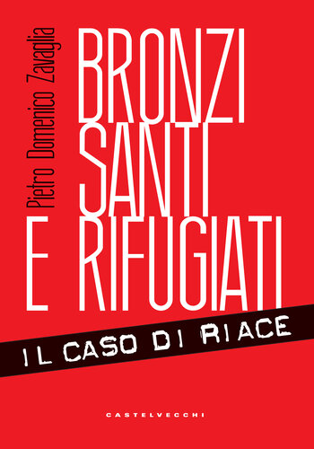 Bronzi, santi e rifugiati: Il caso di Riace