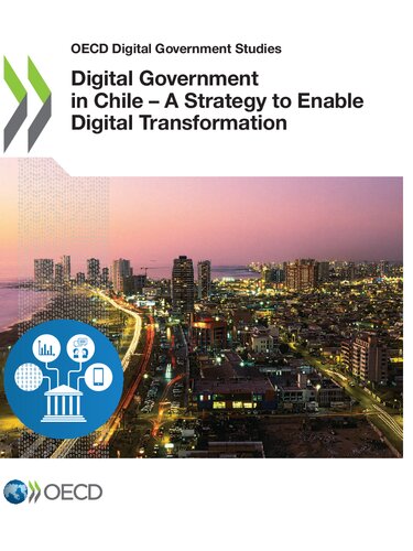 Digital Government Review of Chile: A Strategy to Enable Digital Transformation