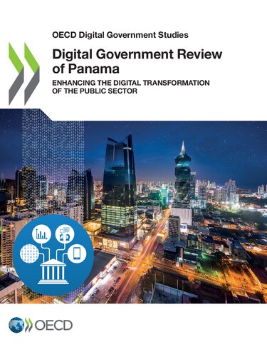 OECD Digital Government Studies Digital Government Review of Panama Enhancing the Digital Transformation of the Public Sector