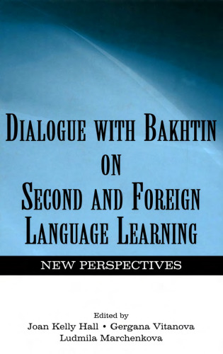 Dialogue with Bakhtin on second and foreign language learning: new perspectives