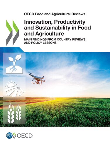 Innovation, Productivity and Sustainability in Food and Agriculture: Main Findings from Country Reviews and Policy Lessons