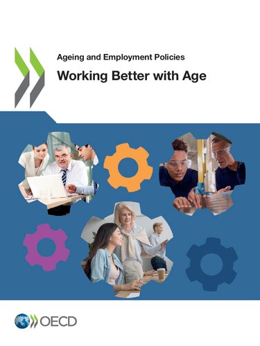 Ageing and Employment Policies Working Better with Age