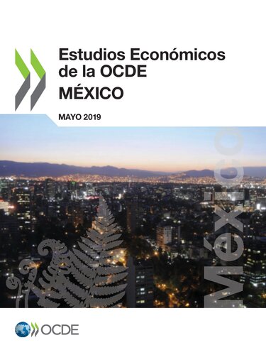Estudios Económicos de la Ocde: México 2019