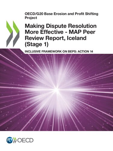 OECD/G20 Base Erosion and Profit Shifting Project Making Dispute Resolution More Effective - MAP Peer Review Report, Iceland (Stage 1) Inclusive Framework on BEPS: Action 14: Inclusive Framework on BEPS: Action 14