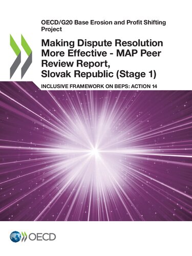 OECD/G20 Base Erosion and Profit Shifting Project Making Dispute Resolution More Effective - MAP Peer Review Report, Slovak Republic (Stage 1) Inclusive Framework on BEPS: Action 14: Inclusive Framework on BEPS: Action 14