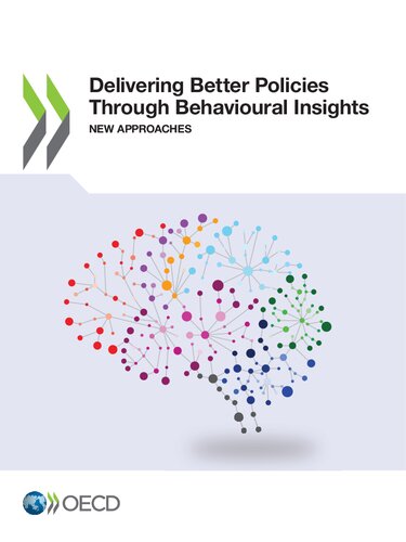 Delivering Better Policies Through Behavioural Insights: New Approaches