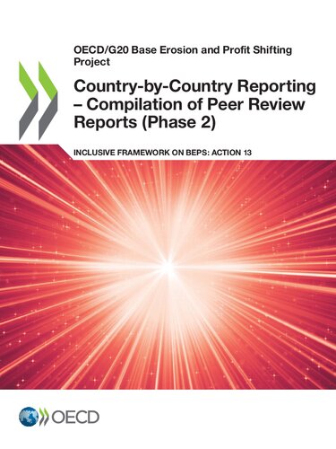 OECD/G20 Base Erosion and Profit Shifting Project Country-by-Country Reporting – Compilation of Peer Review Reports (Phase 2) Inclusive Framework on BEPS: Action 13: Inclusive Framework on BEPS: Action 13