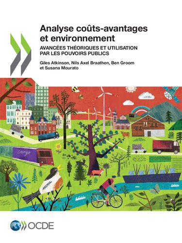 Analyse coûts-avantages et environnement Avancées théoriques et utilisation par les pouvoirs publics: Avancées théoriques et utilisation par les pouvoirs publics