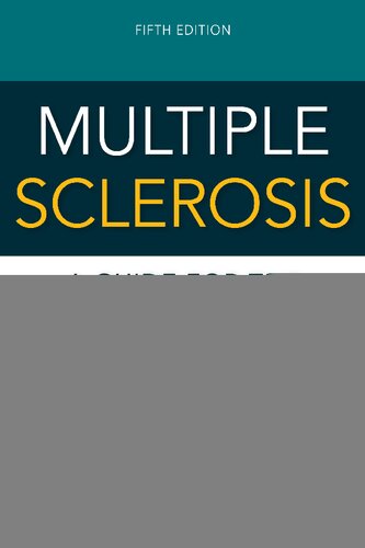 Multiple sclerosis : a guide for the newly diagnosed