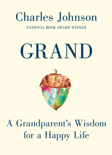 Grand: A Grandparent's Wisdom for a Happy Life