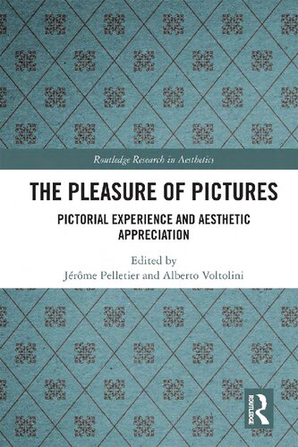 The Pleasure of Pictures: Pictorial Experience and Aesthetic Appreciation