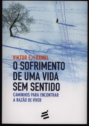 O sofrimento de uma vida sem sentido