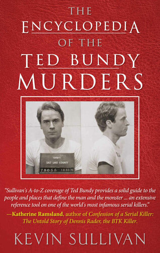 THE ENCYCLOPEDIA OF THE TED BUNDY MURDERS