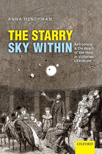 The Starry Sky Within: Astronomy and the Reach of the Mind in Victorian Literature