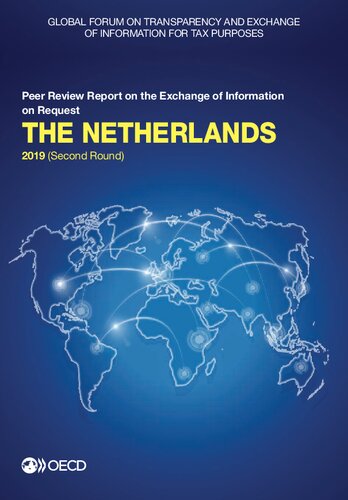 Global forum on transparency and exchange of information for tax purposes. The Netherlands 2019 (second round) : peer review report on the exchange of information on request.