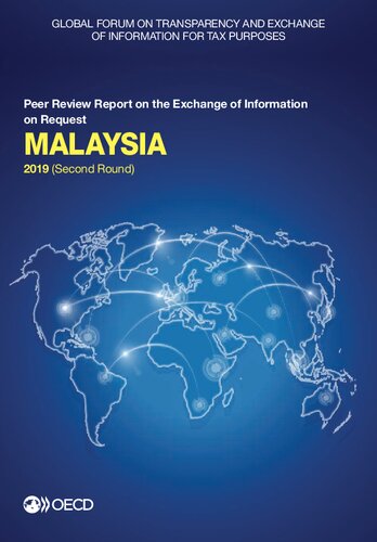 Global forum on transparency and exchange of information for tax purposes. Malaysia 2019 (second round) : peer review report on the exchange of information on request.
