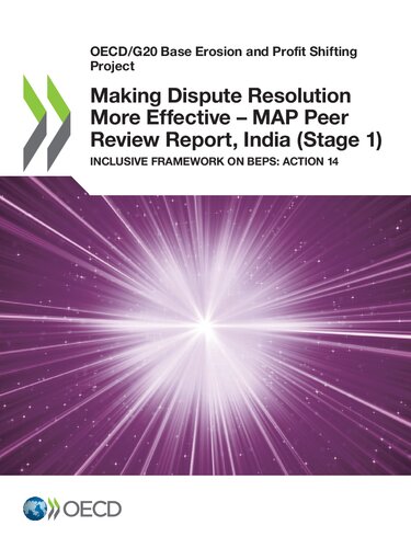 Making Dispute Resolution More Effective - MAP Peer Review Report, India (Stage 1) : Inclusive Framework on BEPS: Action 14.