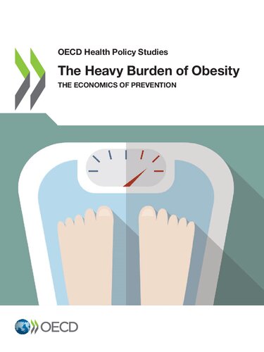 The heavy burden of obesity : the economics of prevention