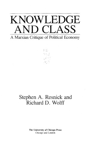Knowledge and Class: A Marxian Critique of Political Economy