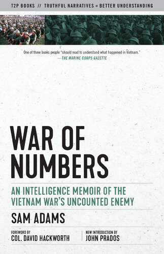 War of Numbers: An Intelligence Memoir of the Vietnam War's Uncounted Enemy