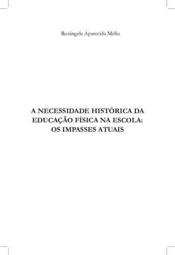 A necessidade histórica da educação física na escola: os impasses atuais