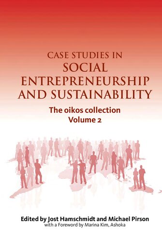 Case Studies in Social Entrepreneurship and Sustainability: The oikos collection Vol. 2