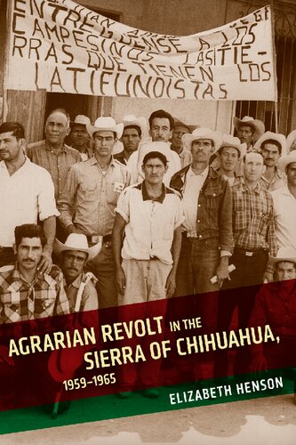 Agrarian Revolt in the Sierra of Chihuahua, 1959–1965