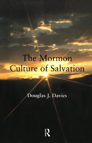 The Mormon Culture of Salvation: Force, Grace and Glory