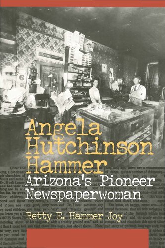 Angela Hutchinson Hammer: Arizona's Pioneer Newspaperwoman
