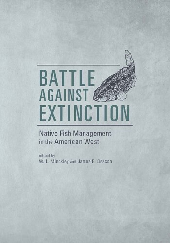 Battle Against Extinction: Native Fish Management in the American West