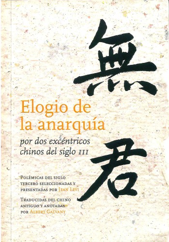 Elogio de la anarquía : por dos excéntricos chinos del siglo 3.