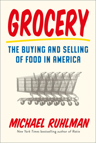 Grocery: The Buying and Selling of Food in America