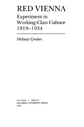 Red Vienna: Experiment in Working-Class Culture, 1919-1934