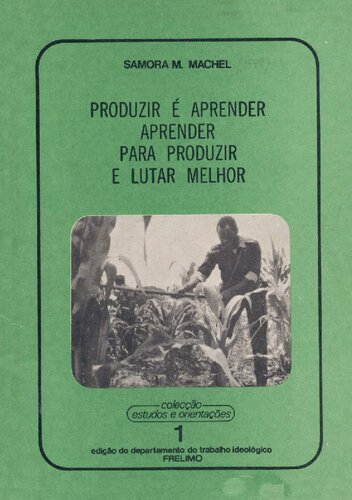 Produzir é aprender. Aprender para produzir e lutar melhor
