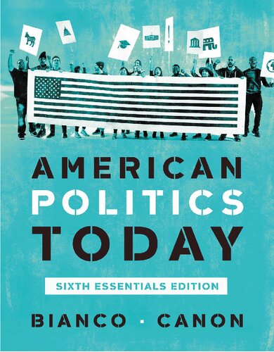 American Politics Today (Essentials Sixth Edition)
