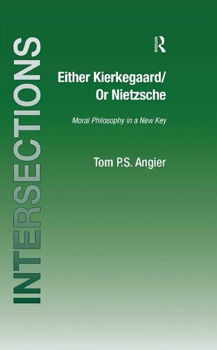 Either Kierkegaard/Or Nietzsche (Intersections: Continental and Analytic Philosophy)