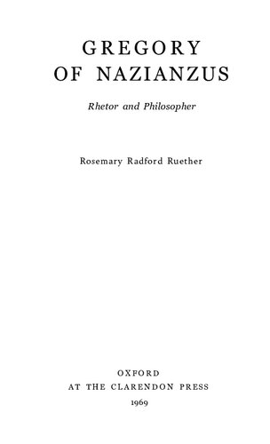 Gregory of Nazianzus: Rhetor and Philosopher