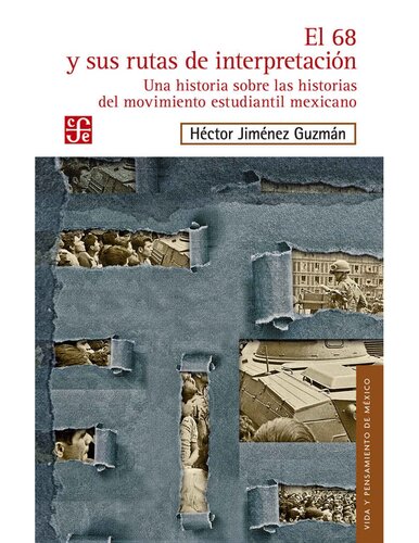 El 68 y sus rutas de interpretación: una historia sobre las historias del movimiento estudiantil mexicano