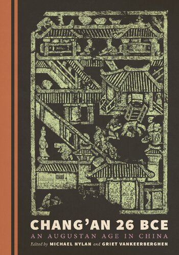 Chang'an 26 BCE : An Augustan Age in China