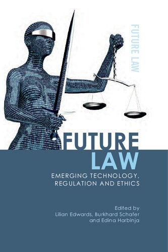Future Law: Emerging Technology, Ethics and Regulation