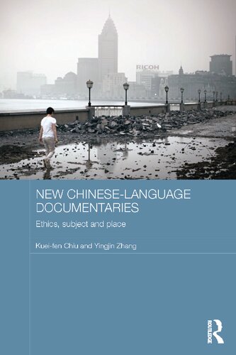 Ethics, Subject and Place in Chinese-Language Documentaries