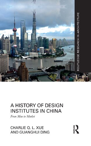 A History of Design Institutes in China: From Mao to Market