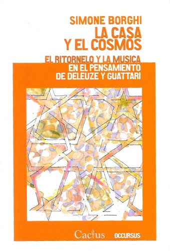La casa y el cosmos : el ritornelo y la música en el pensamiento de Deleuze y Guattari